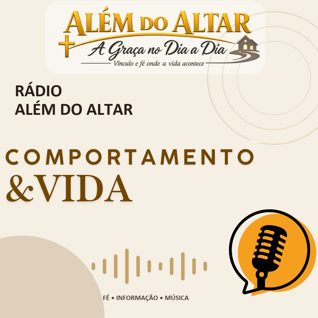 Rádio Além do Altar – Comportamento e vida (Papo psicológico)